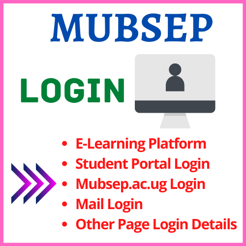 Mubsep Login @ Elearning Student Portal- Useful Details