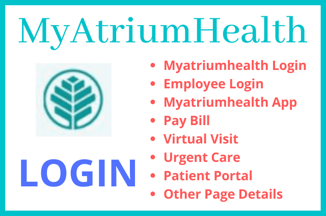 Check for Myatriumhealth Login Page- Employee, Myatriumhealth.org, App, Pay Bill, Virtual Visit, Urgent Care, Patient Portal, & Other Pages