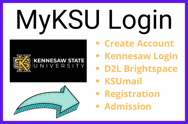Check for Myksu Login Page- Create Account, Kennesaw Login, D2L Brightspace, KSUmail, Registration, Apply for Admission, All Pages