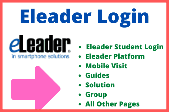 Make ELeader Login To Student Platform Easy- Helpful Guides Solutions