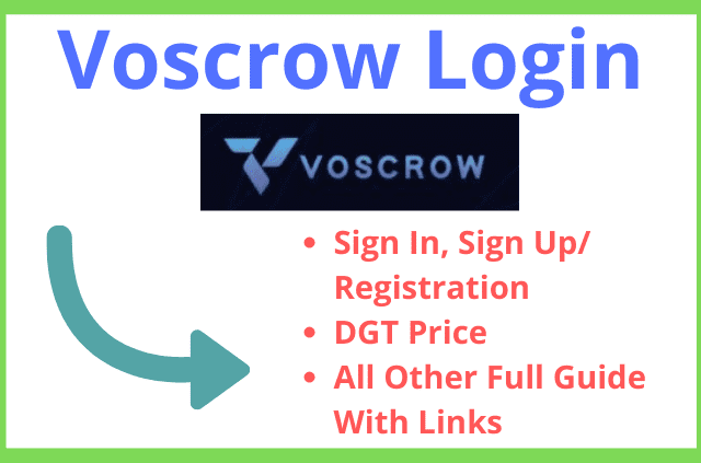 Check for Voscrow  Login- Sign In, Sign Up/Register, DGT Price, Investment Plan, Office, & All Other Page Full Details Along With Links.